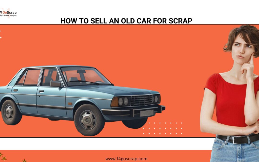 How to sell an old car for scrap